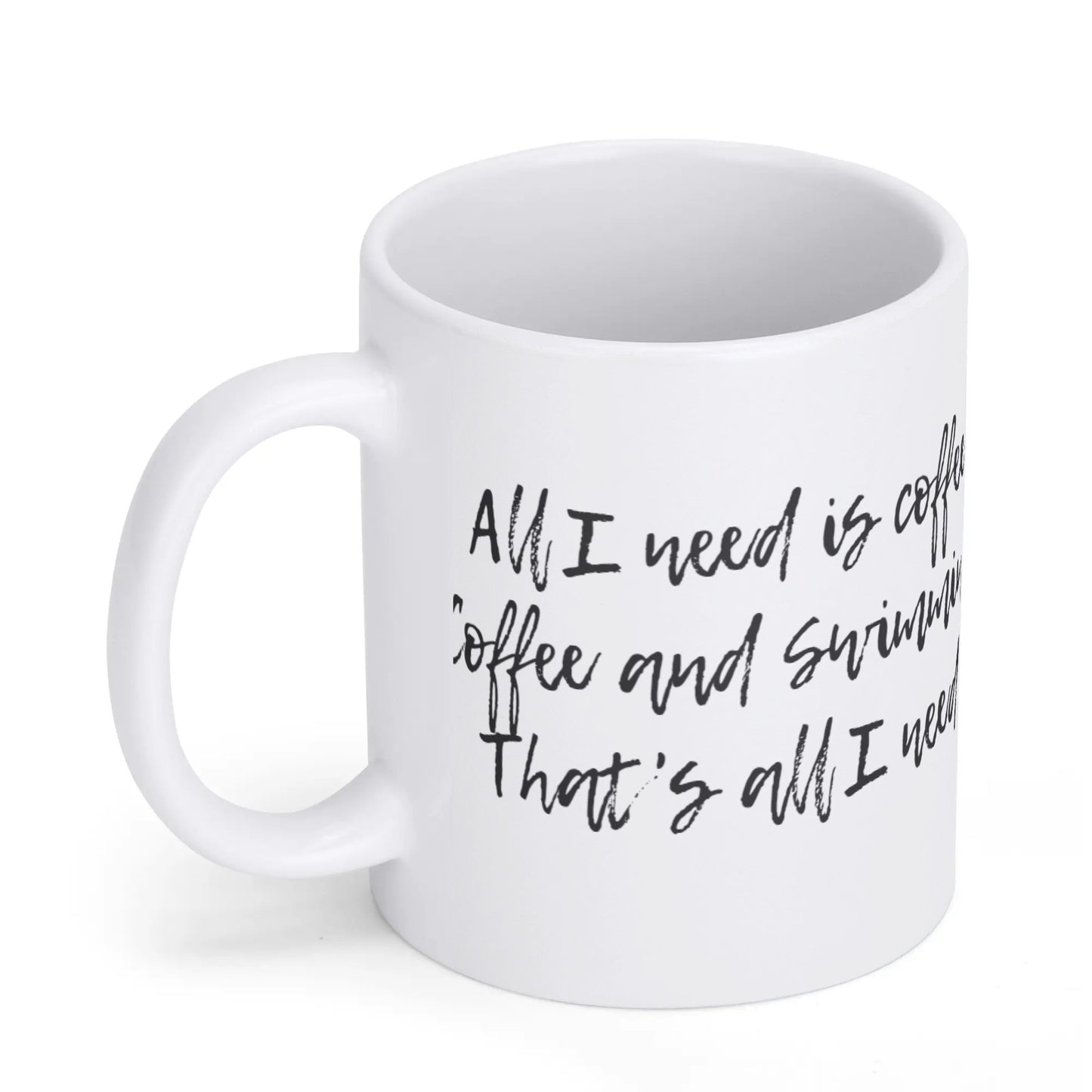 All I need is Coffee and Swimming mug