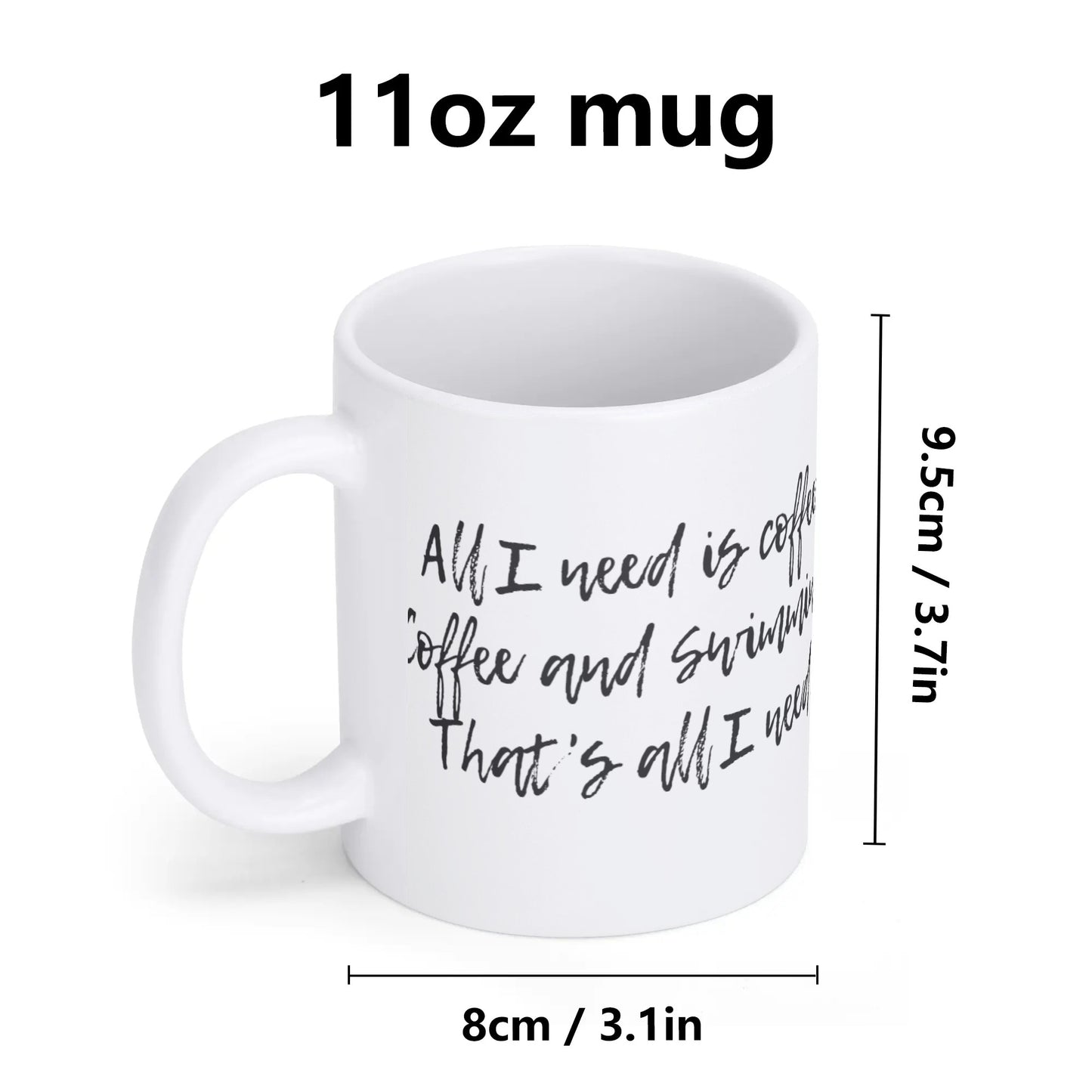 All I need is Coffee and Swimming mug
